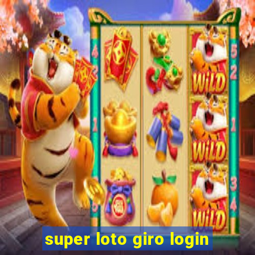 super loto giro login